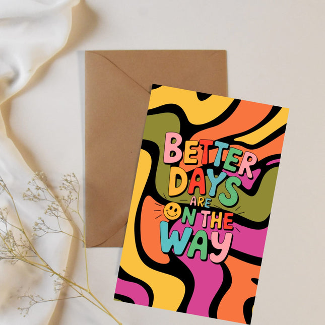 Better Days are on the way card